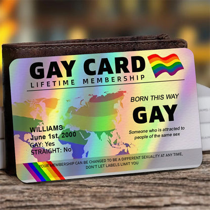 Gay Card, Lifetime Membership - Gift For You, Family Members, Friends - Personalized Aluminum Wallet Card