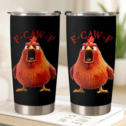 F-Caw-F Crow Joke - Gift For Family Members, Coworkers, Friends - Personalized Tumbler Cup