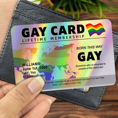 Gay Card, Lifetime Membership - Gift For You, Family Members, Friends - Personalized Aluminum Wallet Card