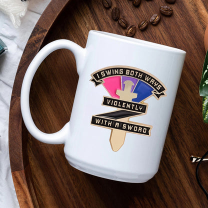 I Swing Both Ways Violenty With A Sword - Mug