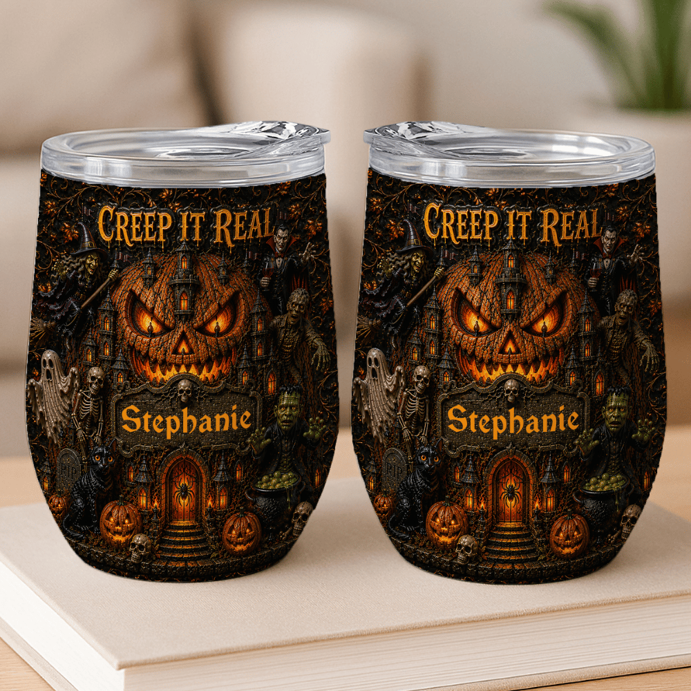 Creep It Real - Personalized Halloween Wine Tumbler - Gift For Halloween