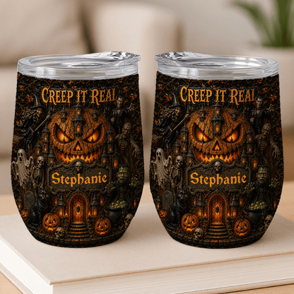 Creep It Real - Personalized Halloween Wine Tumbler - Gift For Halloween