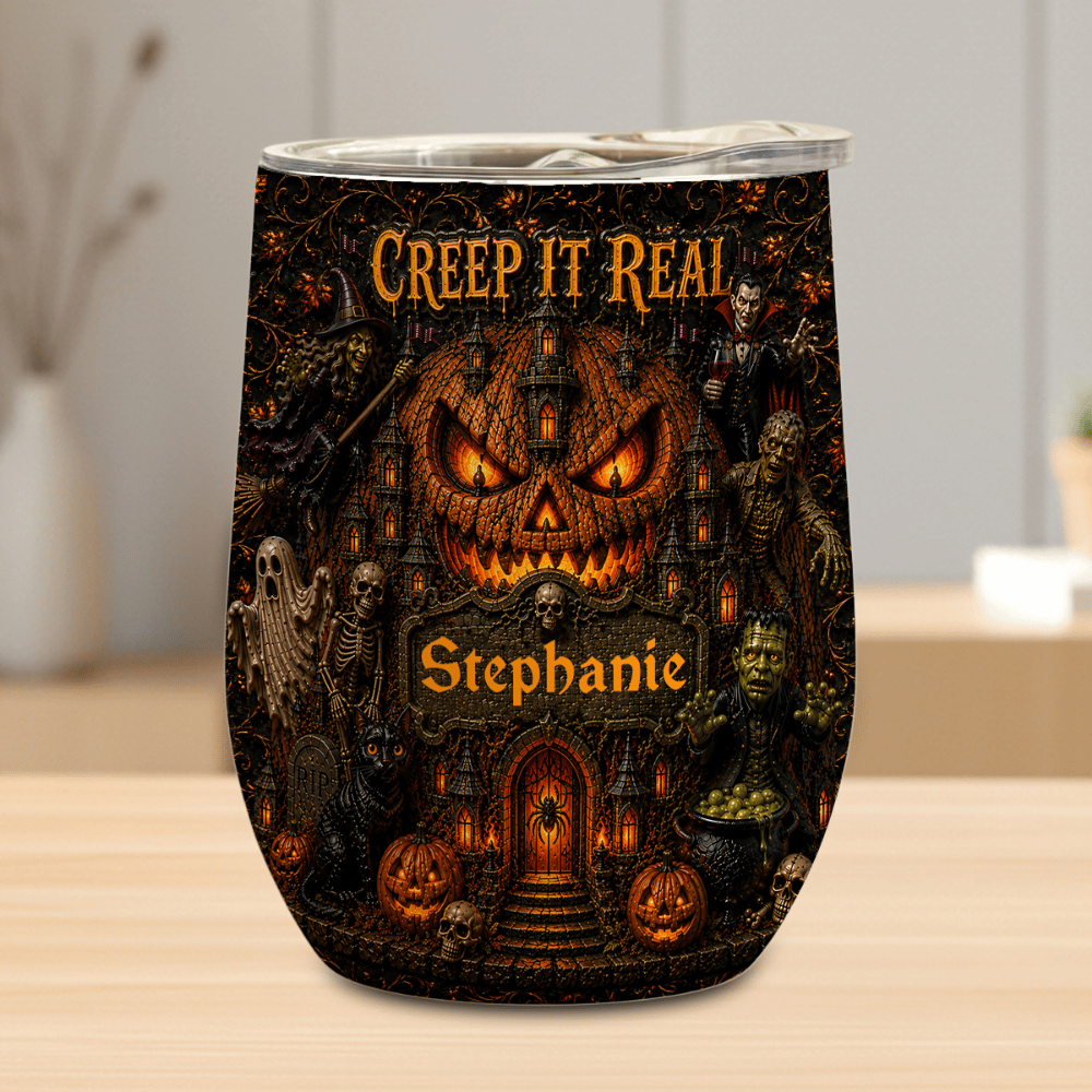 Creep It Real - Personalized Halloween Wine Tumbler - Gift For Halloween