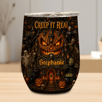 Creep It Real - Personalized Halloween Wine Tumbler - Gift For Halloween