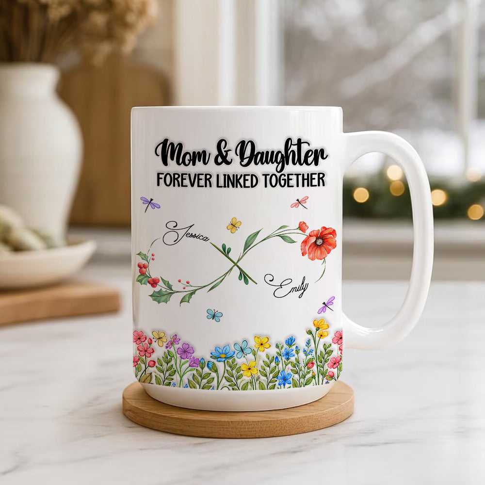 Mom And Daughter Forever Linked Together - Personalized Ceramic Mug-Myprintsy