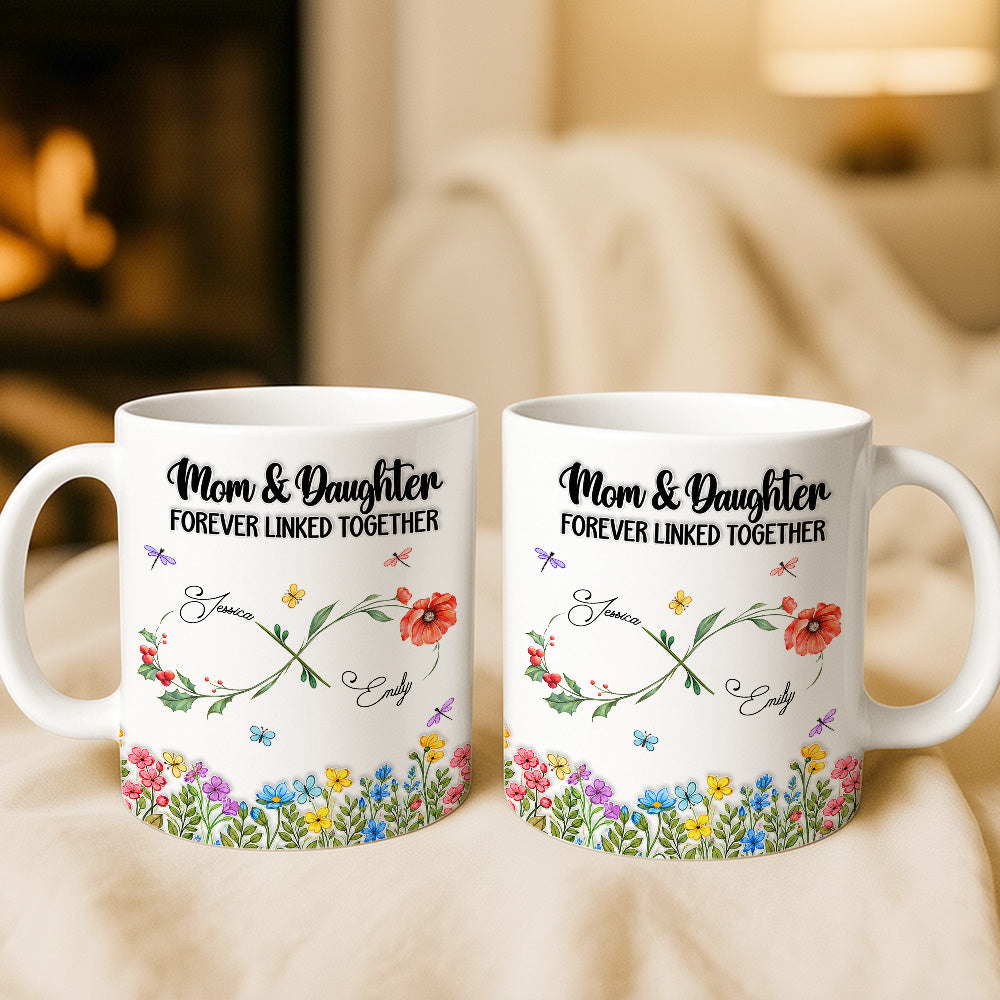 Mom And Daughter Forever Linked Together - Personalized Ceramic Mug-Myprintsy
