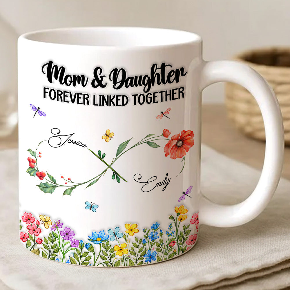 Mom And Daughter Forever Linked Together - Personalized Ceramic Mug-Myprintsy