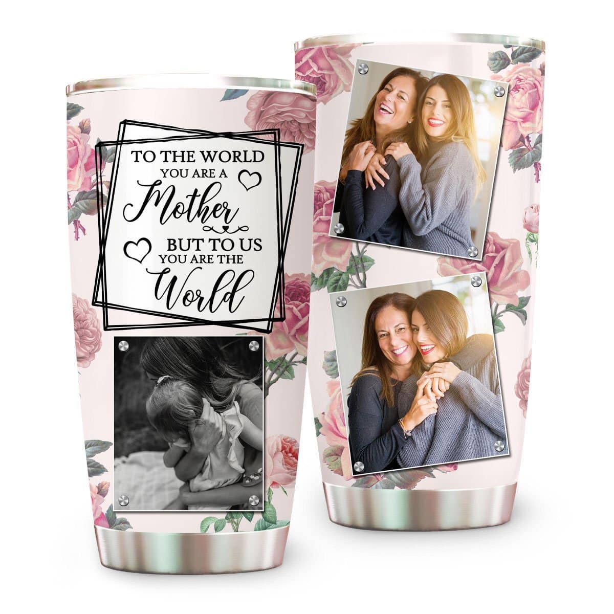 Mother To Us You Are The World - Personalized Memorial Tumbler Cup-Myprintsy