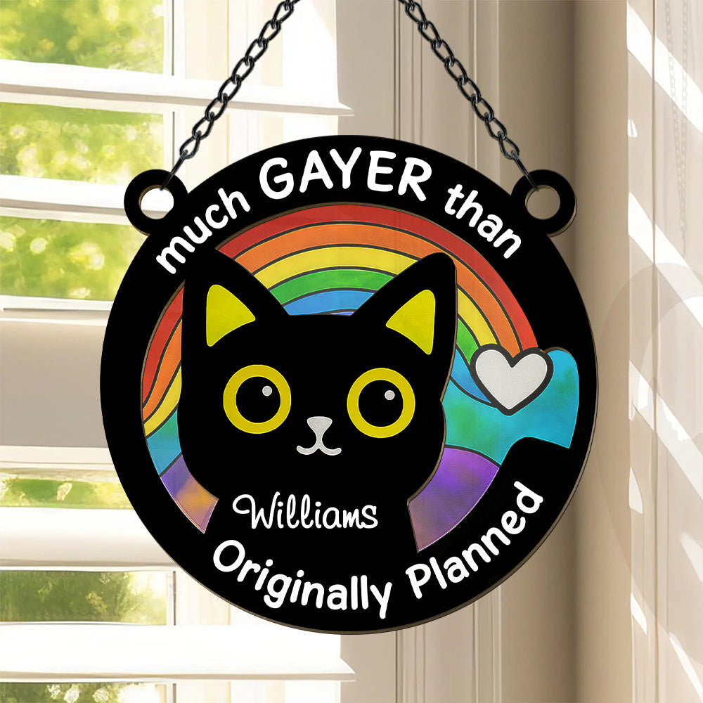 Much Gayer Than Originally Planned - Personalized Window Hanging Suncatcher Ornament, Best Gay Gift & Pride Gift-Myprintsy