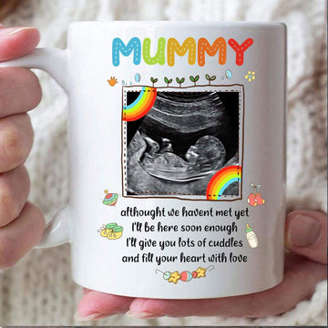 Mummy I’ll Be Here Soon Enough - Personalized Ultrasound Ceramic Mug-Myprintsy