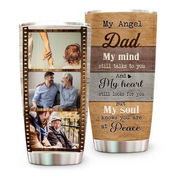 My Angel Dad, My Mind Still Talk To You - Personalized Memorial Tumbler Cup - Memorial Gift for Dad, Mom-Myprintsy
