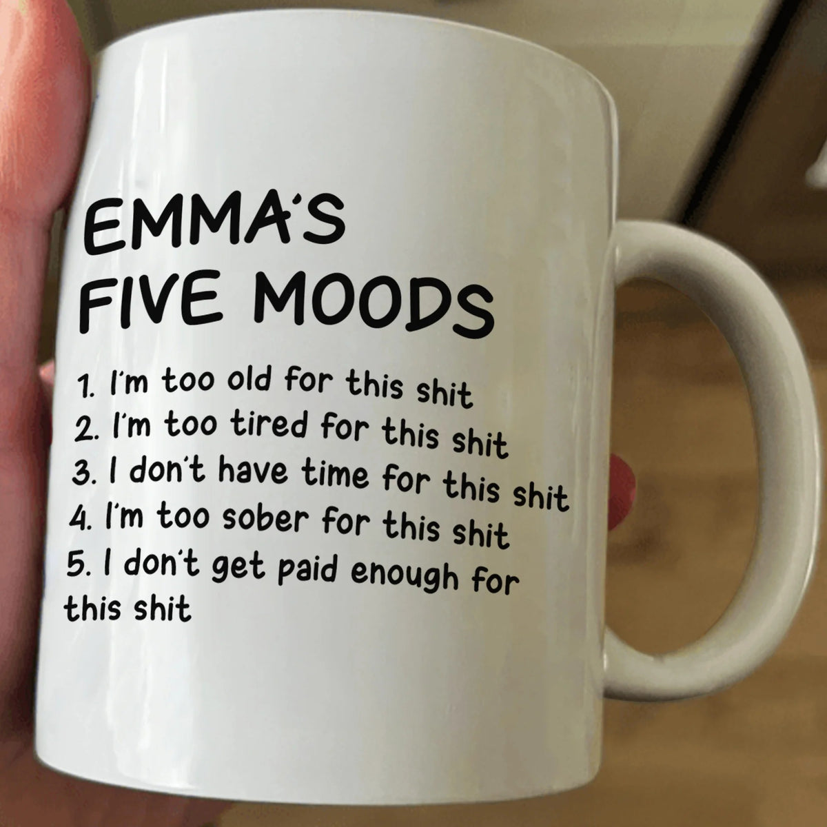 My Five Moods Don't Get Paid Enough For This Shit - Personalized Mug - Gifts For Friends, Coworkers, Retirement-Myprintsy