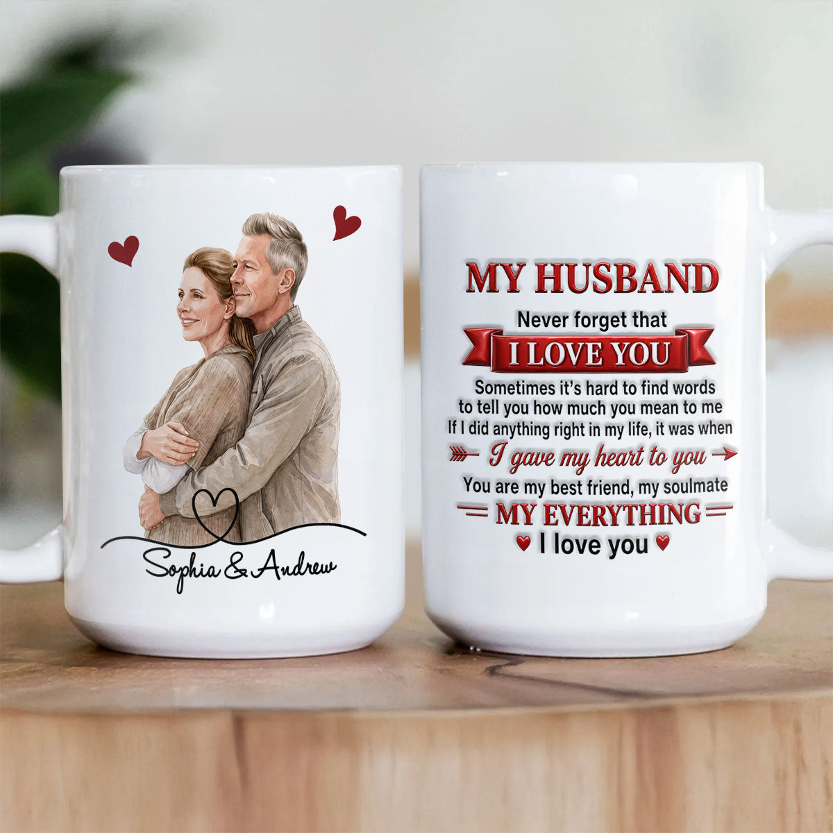 My Husband, Never Forget That I Love You - Personalized Ceramic Mug-Myprintsy