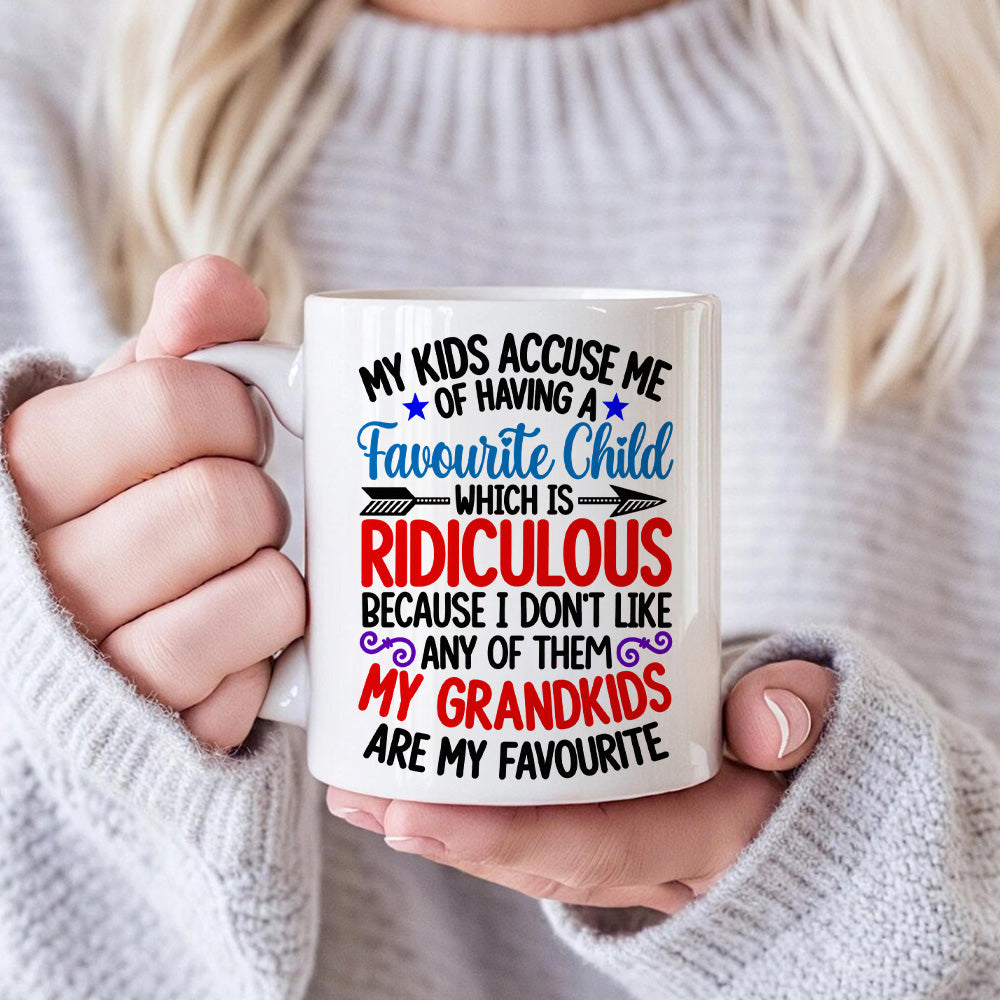 My Kids Accuse Me Of Having A Favorite Child Which Is Ridiculous Mug - Personalized Ceramic Mug-Myprintsy