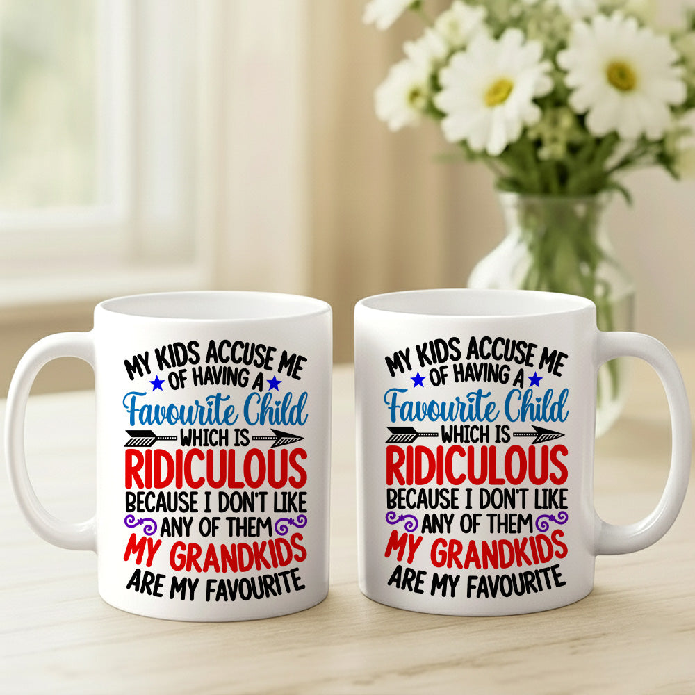 My Kids Accuse Me Of Having A Favorite Child Which Is Ridiculous Mug - Personalized Ceramic Mug-Myprintsy