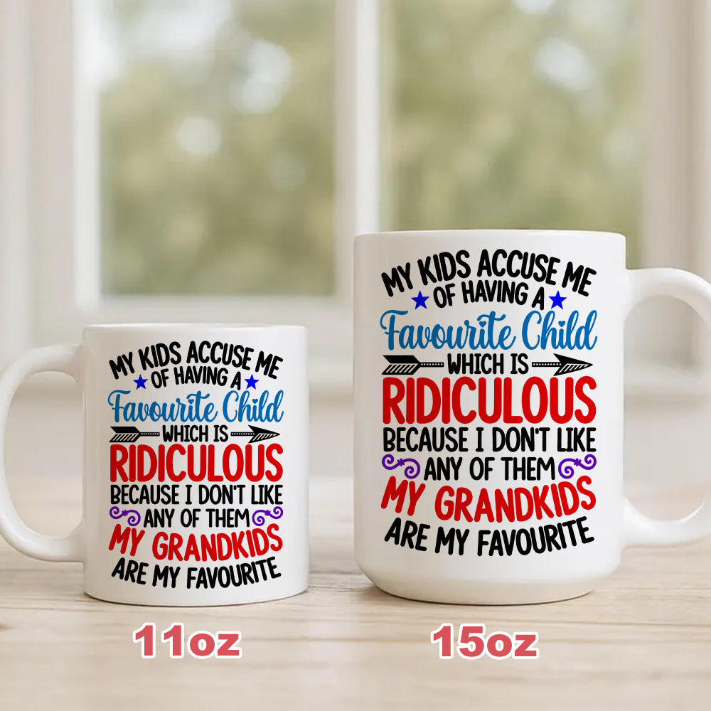 My Kids Accuse Me Of Having A Favorite Child Which Is Ridiculous Mug - Personalized Ceramic Mug-Myprintsy