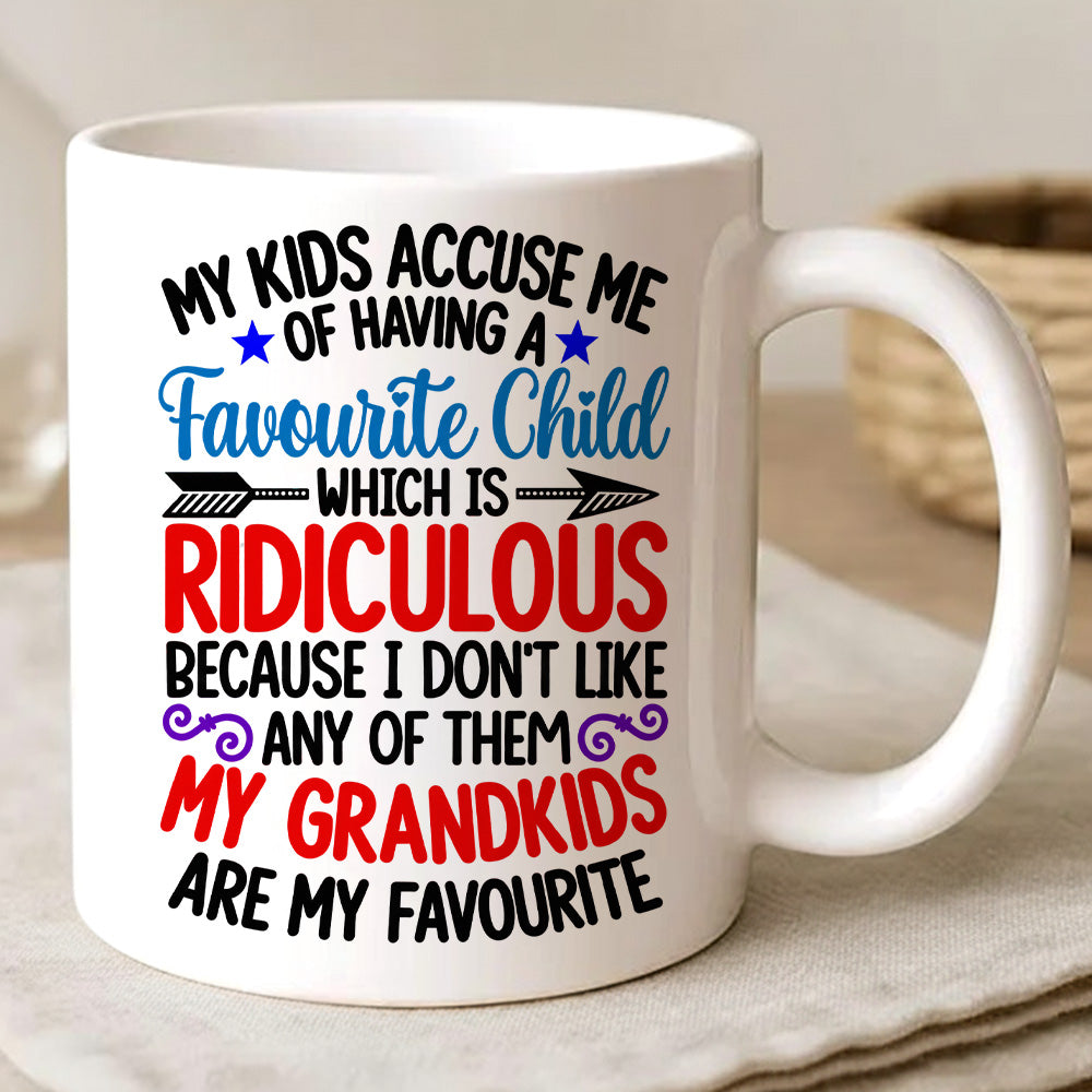 My Kids Accuse Me Of Having A Favorite Child Which Is Ridiculous Mug - Personalized Ceramic Mug-Myprintsy