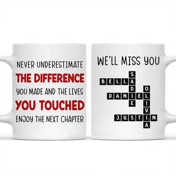 Never Underestimate The Difference You Made We'll Miss You Mug - Personalized Coffee Mug-Myprintsy