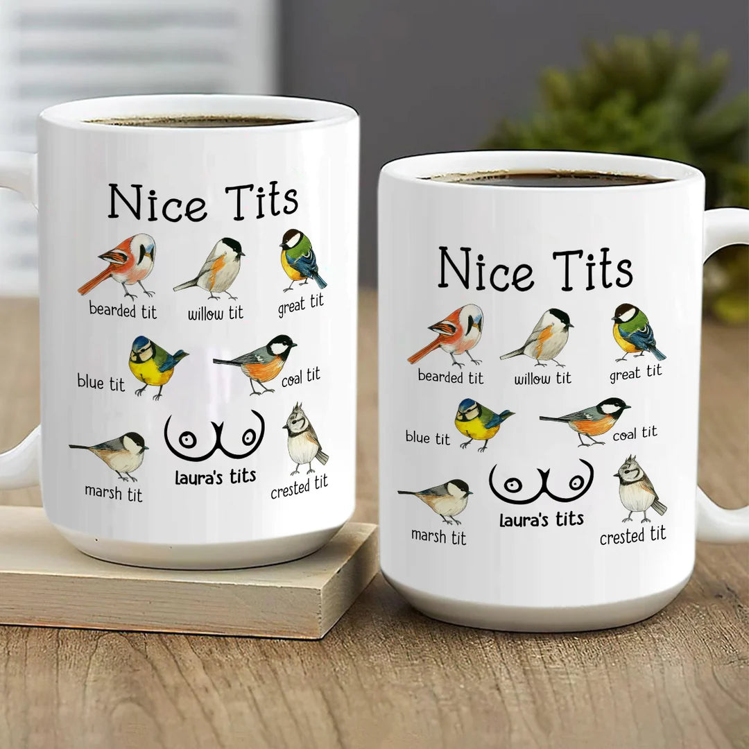Nice Tits - Bird Watcher Sarcastic, Funny Gag Gifts - Personalized Mug-Myprintsy