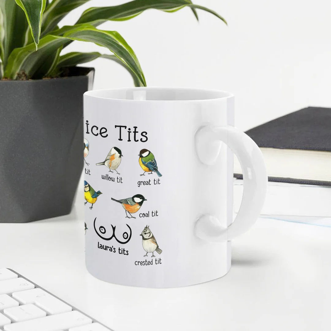 Nice Tits - Bird Watcher Sarcastic, Funny Gag Gifts - Personalized Mug-Myprintsy