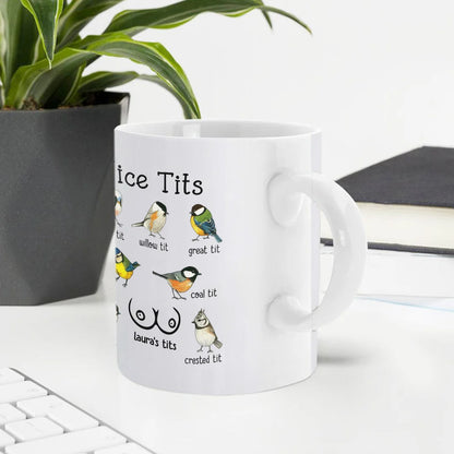 Nice Tits - Bird Watcher Sarcastic, Funny Gag Gifts - Personalized Mug-Myprintsy