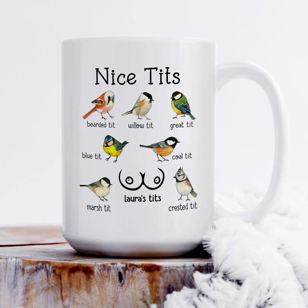 Nice Tits - Bird Watcher Sarcastic, Funny Gag Gifts - Personalized Mug-Myprintsy