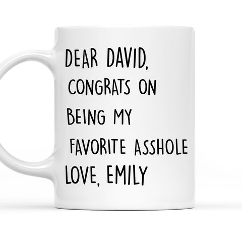 Congrats On Being My Favorite - Personalized Coffee Mug