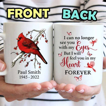 No Longer See You But I Will Feel You In My Heart Forever Memorial Mug - Personalized Ceramic Mug-Myprintsy
