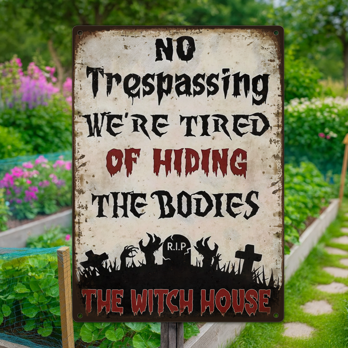 No Trespassing, We're Tired Of Hiding The Bodies - Personalized Halloween Metal Sign-Myprintsy