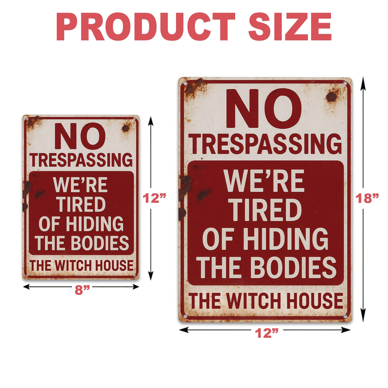 No Trespassing, We're Tired Of Hiding The Bodies - Personalized Halloween Metal Sign-Myprintsy