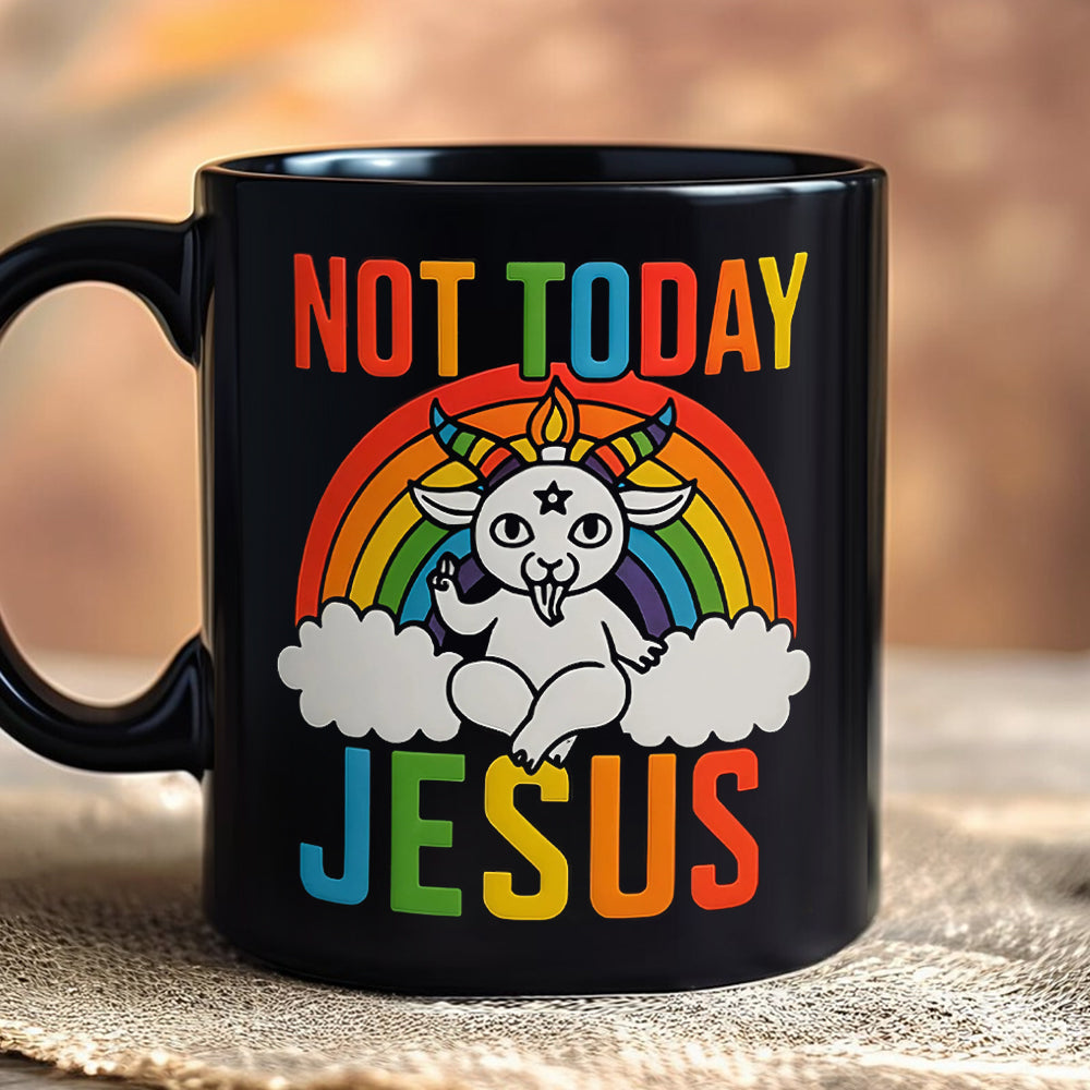 Not Today Jesus - Personalized Black Mug, Best Pride Gift & Funny Goth Gifts-Myprintsy
