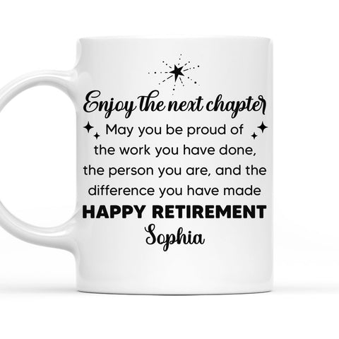 Enjoy The Next Chapter Happy Retirement - Personalized Coffee Mug