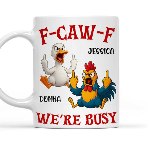 F-CAW-F We're Busy - Personalized Funny Mug