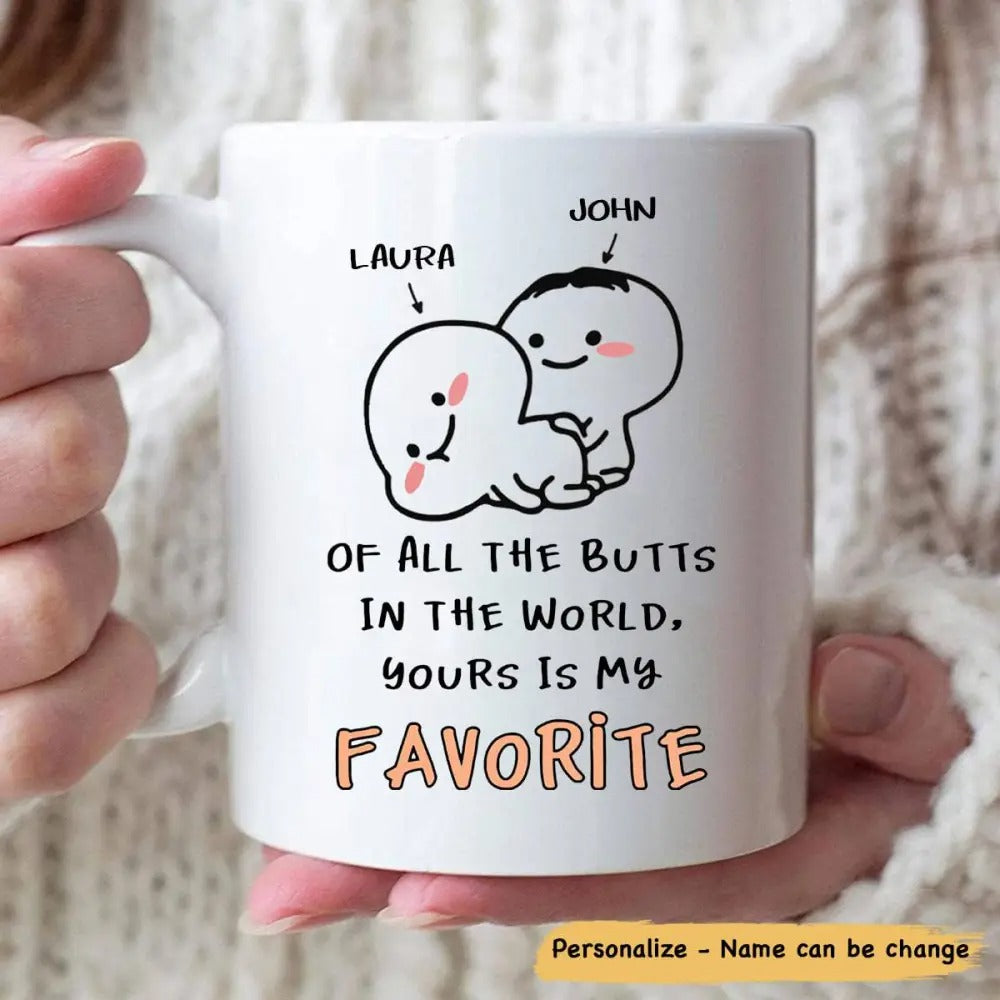 Of All The Butts In The World, Yours Is My Favorite Personalized Mug-Myprintsy