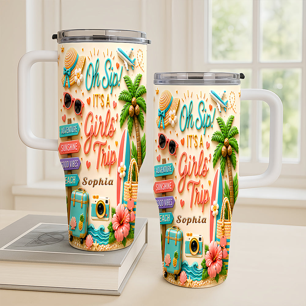 Oh Sip! It's a Girls' Trip - Personalized Girls' Trip 40oz Tumbler with Straw - Girls Trip Gifts-Myprintsy