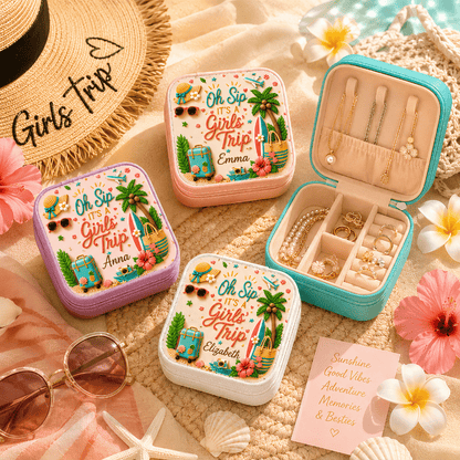 Oh Sip! It's a Girls' Trip - Personalized Girls' Trip Jewelry Box - Gifts For Girls Trip-Myprintsy