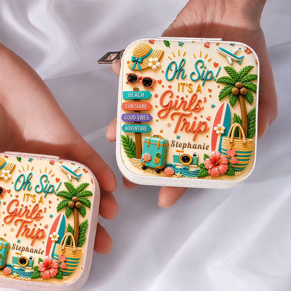 Oh Sip! It's a Girls' Trip - Personalized Girls' Trip Jewelry Box - Gifts For Girls Trip-Myprintsy