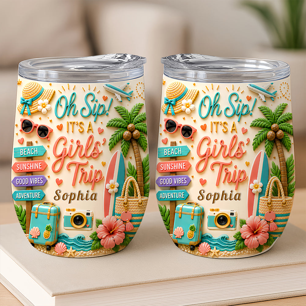Oh Sip! It's a Girls' Trip - Personalized Wine Travelling Tumbler - Girls Trip Gifts-Myprintsy