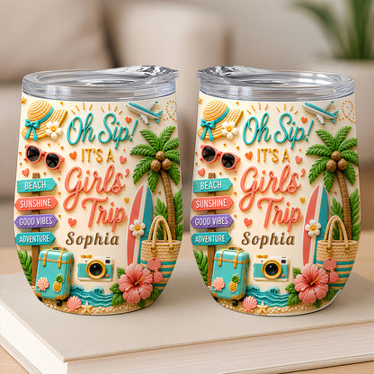 Oh Sip! It's a Girls' Trip - Personalized Wine Travelling Tumbler - Girls Trip Gifts-Myprintsy