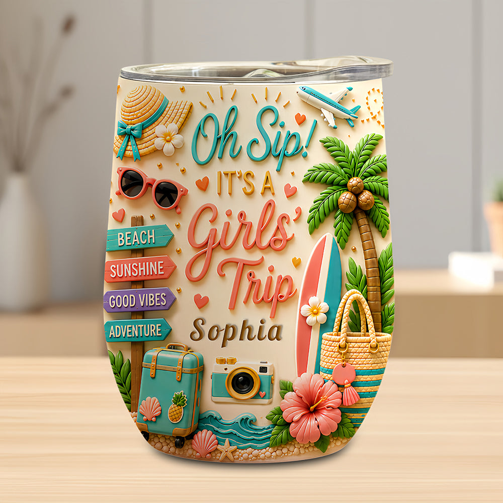 Oh Sip! It's a Girls' Trip - Personalized Wine Travelling Tumbler - Girls Trip Gifts-Myprintsy