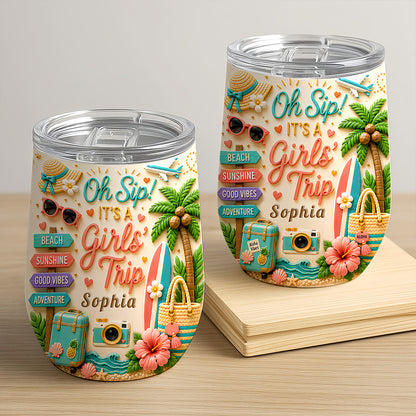 Oh Sip! It's a Girls' Trip - Personalized Wine Travelling Tumbler - Girls Trip Gifts-Myprintsy