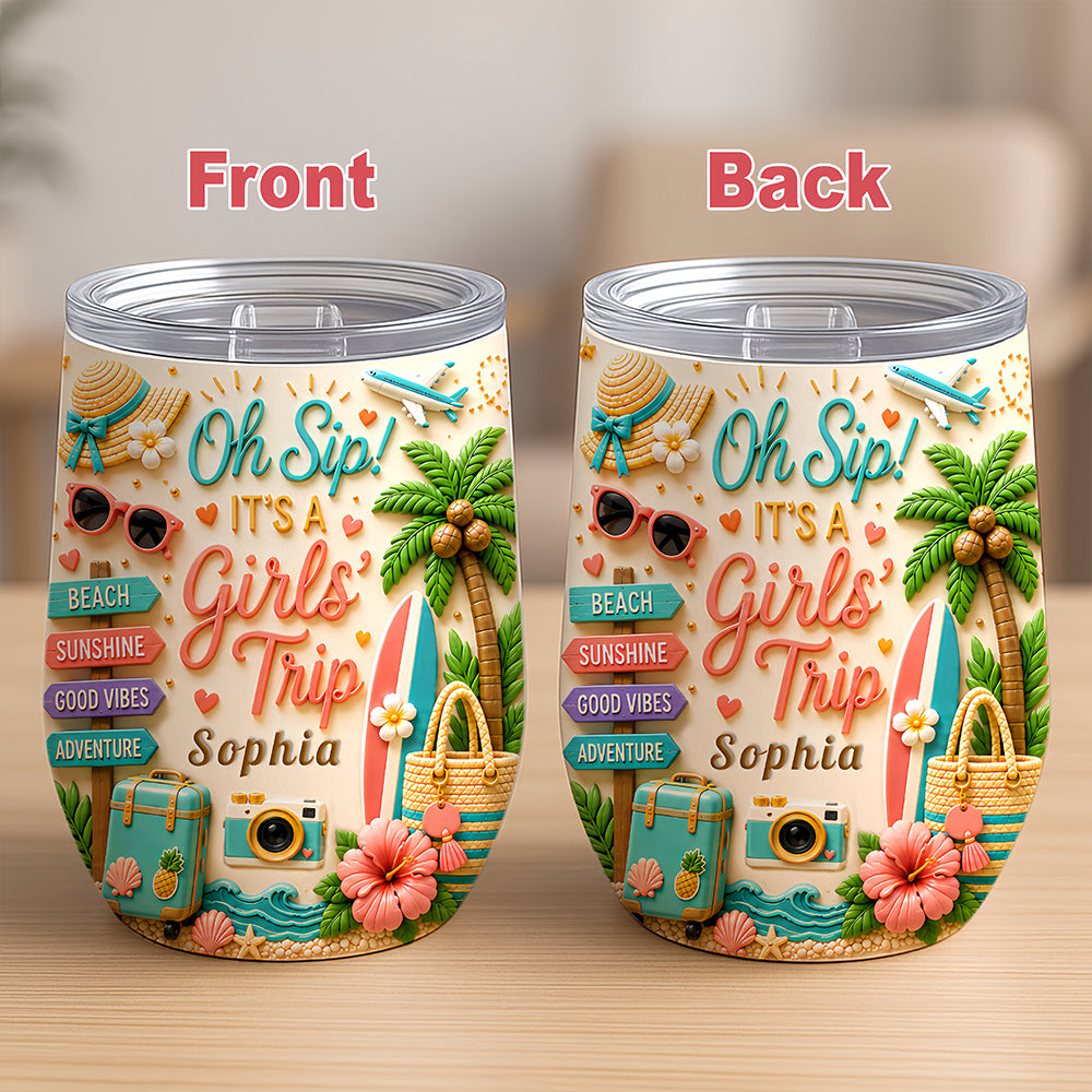 Oh Sip! It's a Girls' Trip - Personalized Wine Travelling Tumbler - Girls Trip Gifts-Myprintsy