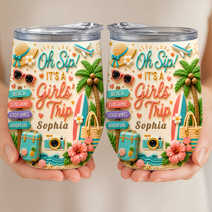 Oh Sip! It's a Girls' Trip - Personalized Wine Travelling Tumbler - Girls Trip Gifts-Myprintsy
