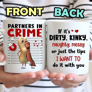 Partners In Crime I Want To Do It With You - Personalized Coffee Mug - Gift For Couple-Myprintsy