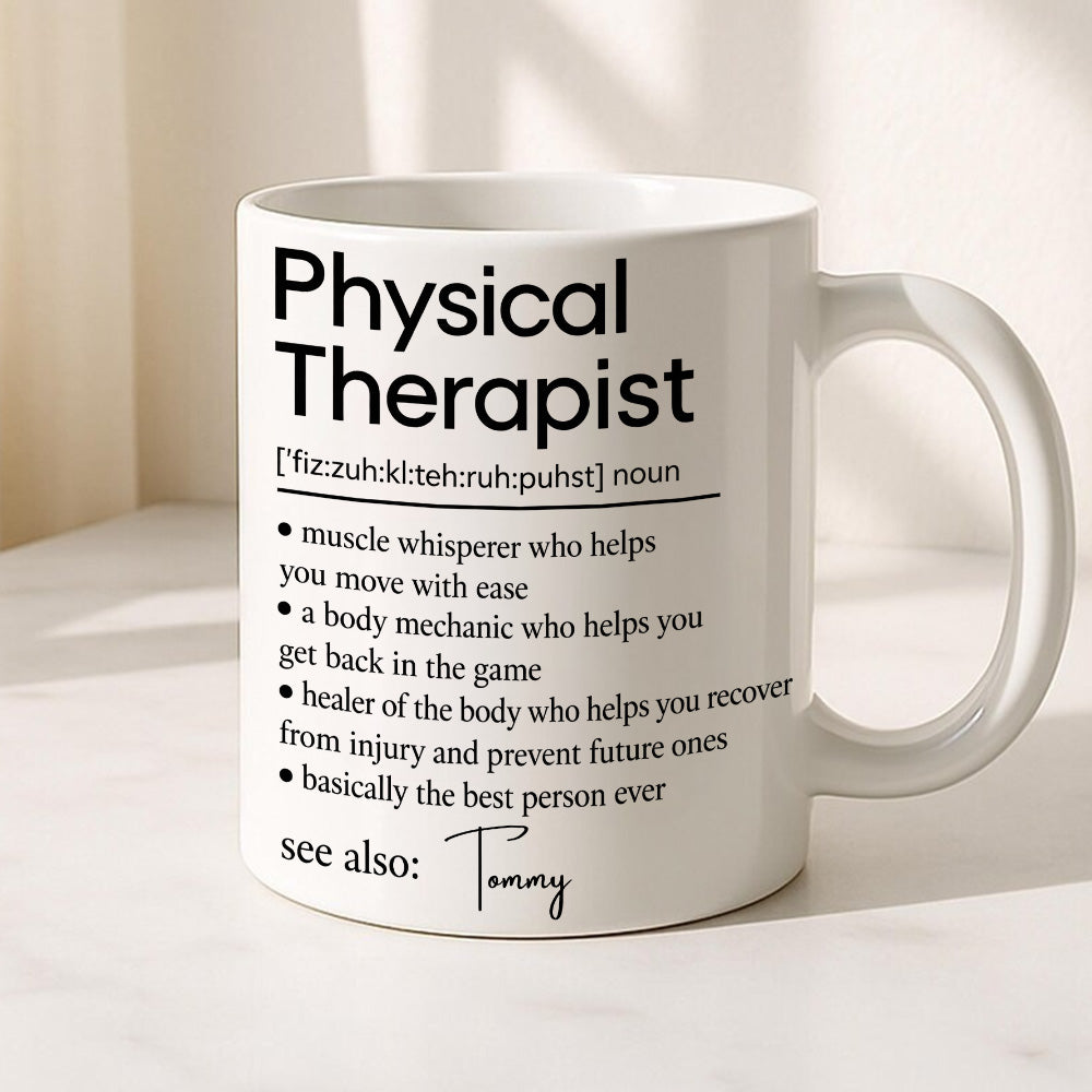 Physical Therapist Healer Of The Body Who Helps You Recover Mug - Personalized Coffee Mug - Gift For PT and PT Lovers-Myprintsy
