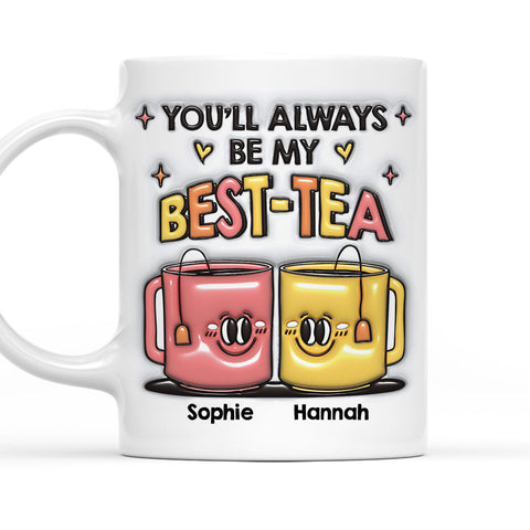 You Always My Best-Tea - Personalized 3D Mug