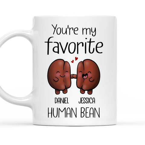 You Are My Favorite Human Bean - Personalized Coffee Mug