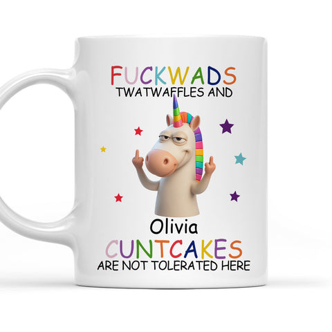Fuckwads Twatwaffles And Cuntcakes Are Not Tolerated Here Mug - Personalized Funny Mug