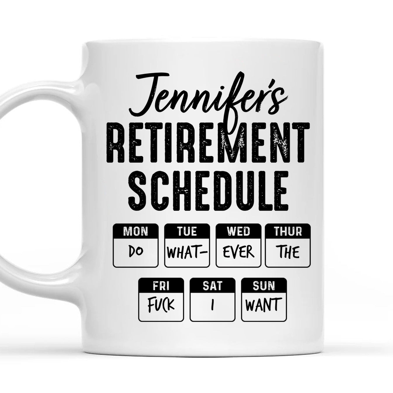 Retirement Schedule - Personalized Mug-Myprintsy