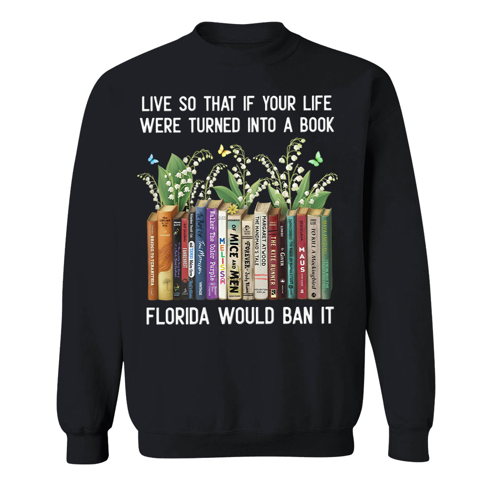 Live So That If Your Life Were Turned Into A Book - Personalized Shirt